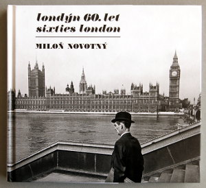 Miloň Novotný, Londýn 60. let = Sixties London